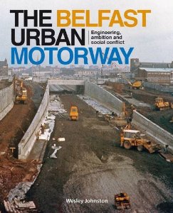 The Belfast Urban Motorway Wesley Johnston bookcover
