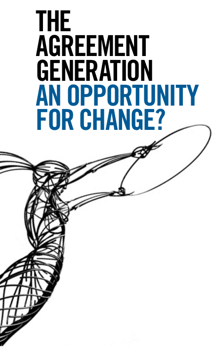 UCD conference - The Agreement Generation: An Opportunity for Change?