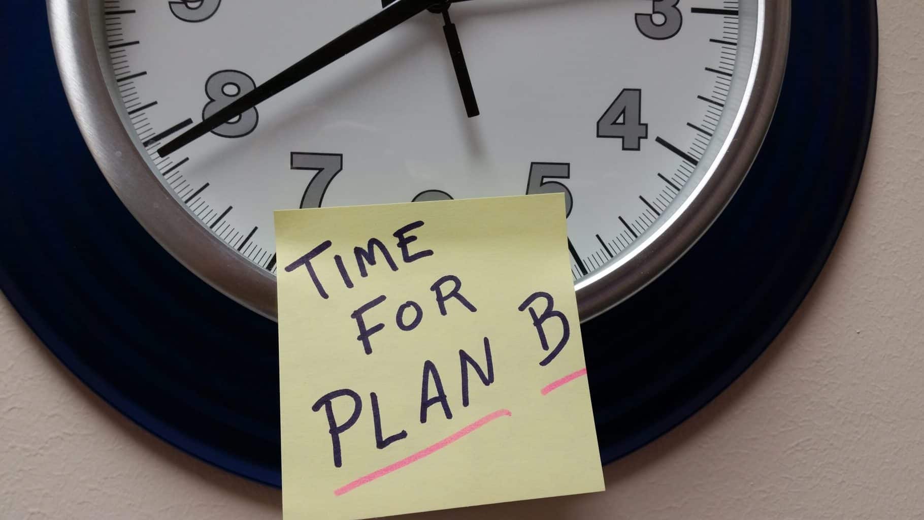 time, plan b, alternative